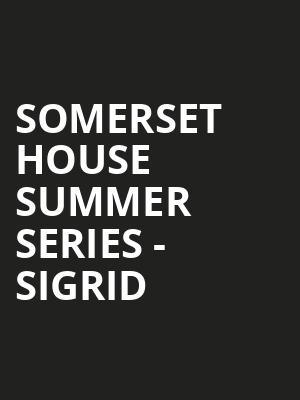 Somerset House Summer Series - Sigrid at Somerset House